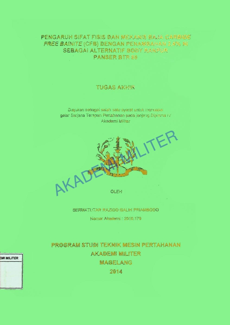 PENGARUH SIFAT FISIS DAN MEKANIS BAJA CARBIDE FREE BAINITE (CFB) DENGAN PENAMBAHAN 2,4% Ni SEBAGAI ALTERNATIF BODY RANPUR PANSER BTR 80